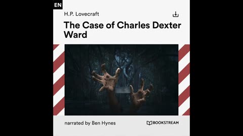 The Case of Charles Dexter Ward – H. P. Lovecraft (Full Horror Audiobook)