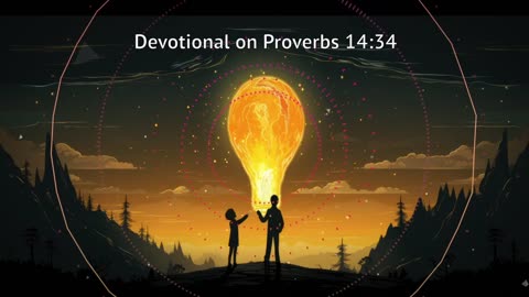 Devotional on Proverbs 14:34