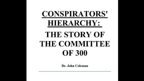 Committee of 300 Part 1 of 2