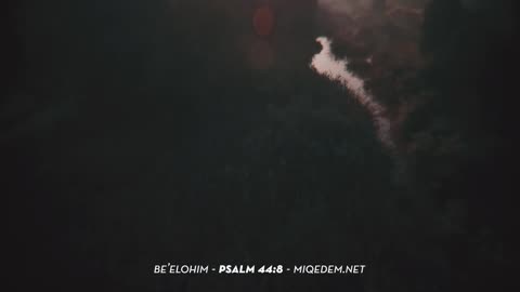 Listen to this beautiful rendition of Psalm 44_8! Be'elohim by Miqedem - Lyric video