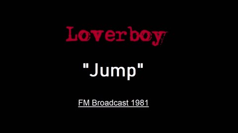 Loverboy - Jump (Live in Dallas Texas 1981) FM Broadcast