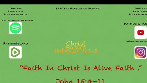 Christ Basics: 2. Faith In Christ Is Alive Faith. @PatmosIsland