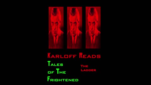 Boris Karloff reads The Ladder from Tales of Suspense