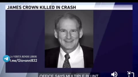 25/giugno/2023: Oggi è morto il banchiere James Crown. Membro del consiglio di amministrazione di JPMorgan Chase e General Dynamics. (in descrizione il racconto dell'incidente)