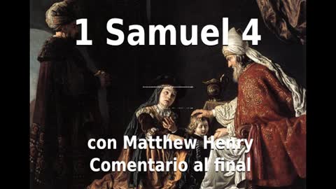 📖🕯 Santa Biblia - 1 Samuel 4 con Matthew Henry Comentario al final.