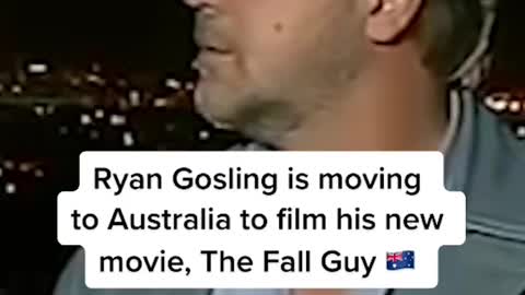 Ryan Gosling is moving to Australia to film his new movie, The Fall Guy