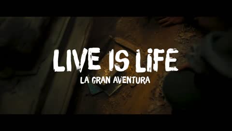 Live is life. La gran aventura – Clip exclusivo