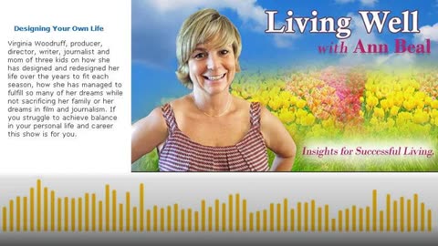 Designing Your Own Life - Virginia Woodruff, Producer, Director, Writer