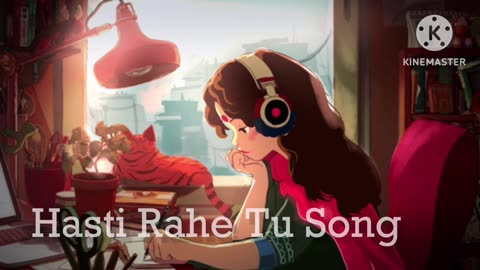 HASTI RAHE TU LOFI SONG