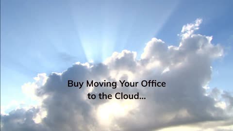 Benefits of Moving your Office to the Cloud