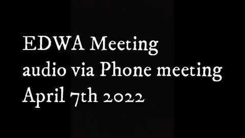 EDWA April 7th 2022 Meeting