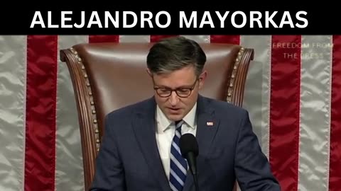 House of Representatives Impeaches Mayorkas!