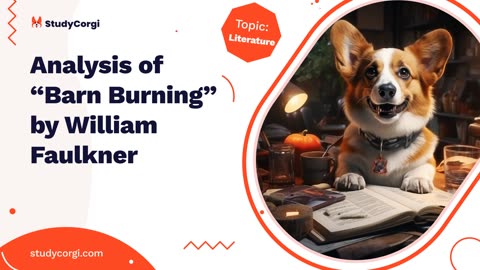 Analysis of “Barn Burning” by William Faulkner - Essay Example