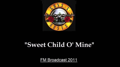 Guns N' Roses - Sweet Child O' Mine (Live in Rio De Janeiro 2011) FM Broadcast
