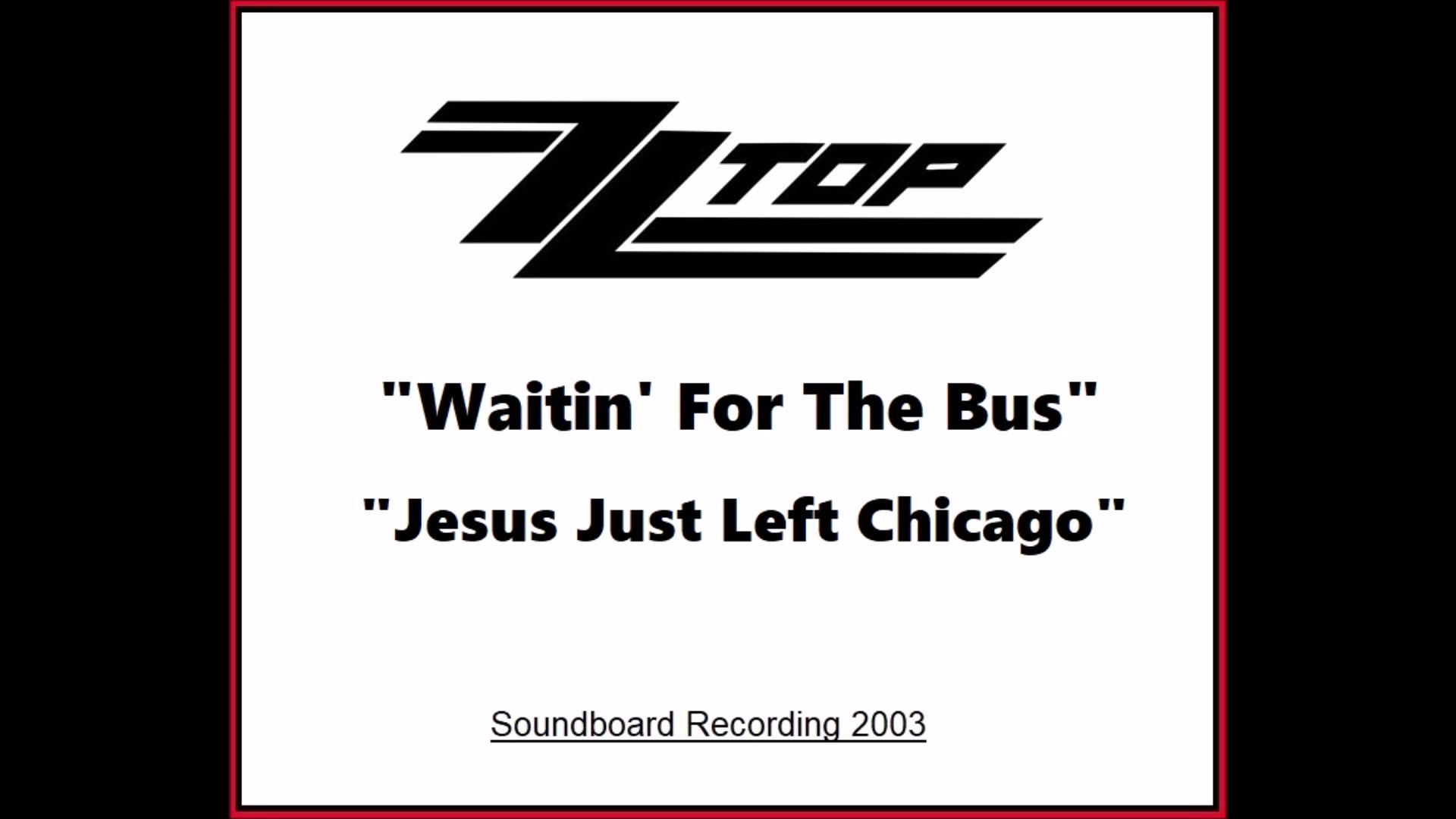 ZZ Top Waitin' For The Bus Jesus Just Left Chicago (Live in New
