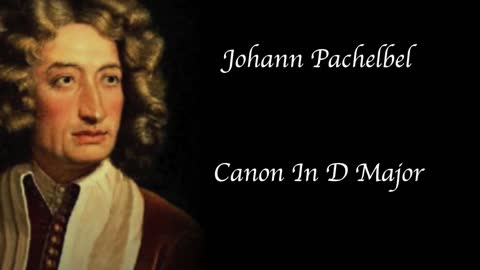 Pachelbel - Canon In D Major