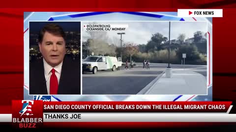 San Diego County Official Breaks Down The Illegal Migrant Chaos