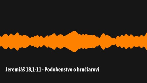 Jeremiáš 18,1-11 - Podobenstvo o hrnčiarovi