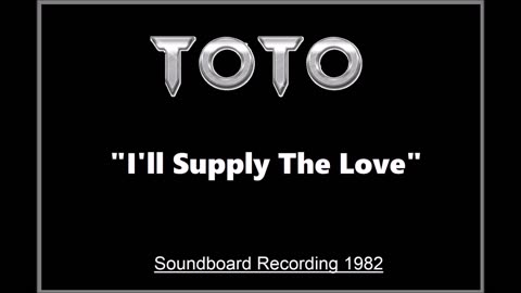 Toto - I'll Supply the Love (Live in Tokyo, Japan 1982) Soundboard