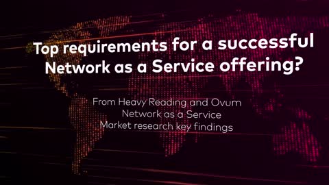 Analyst view Top requirements for successful Network as a Service offerings