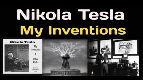 Nikola Tesla - My Inventions (Pt 3) My Later Endeavors. The Discovery of the Rotating Magnetic Field
