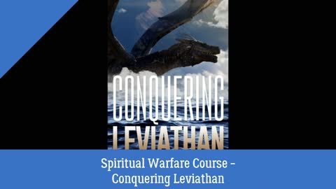 Spiritual Warfare Course - Conquering Leviathan