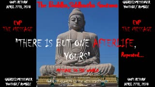 EVP The Buddha Siddhartha Gautama Message To The World Afterlife Communication