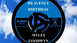 HEAVENLY BIRTHDAY MYLES GOODWYN (APRIL WINE)