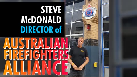 Aussie Firefighters STILL MANDATED after 17 months