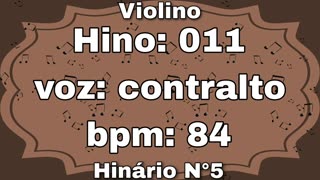 Hino: 011 - Violino: contralto - Hinário N°5 (com metrônomo)