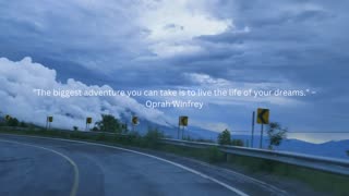 "The biggest adventure you can take is to live the life of your dreams