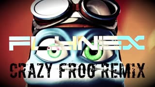 CRAZY FROG (FLYNEX REMIX)