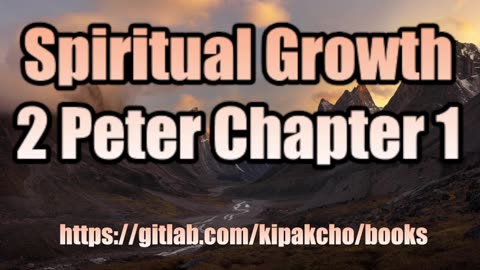 Spiritual Growth (2 Peter Chapter 1)