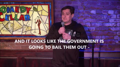 Bank bailouts are a bad idea joke. (joemachi.com for tour dates)