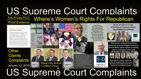 Tully Rinckey PLLC Client Complaints - US SUPREME COURT COMPLAINTS - Election 2024 - Smith Downey PA - Douglas W. Desmarais Esq - Regency Furniture LLC Corporate Office - Abdul Ayyad - Ahmad Ayyad - President Marcos - President Trump - President Biden