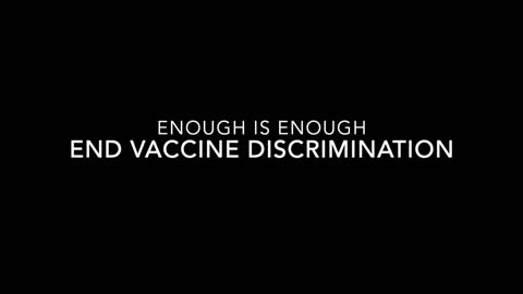 Enough is Enough - End Vaccine Discrimination