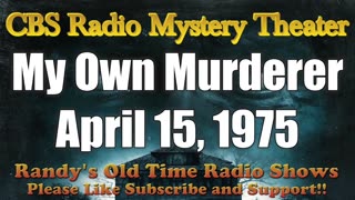 75-04-15 CBS Radio Mystery Theater My Own Murderer