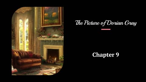 The Picture of Dorian Gray - Chapter 9