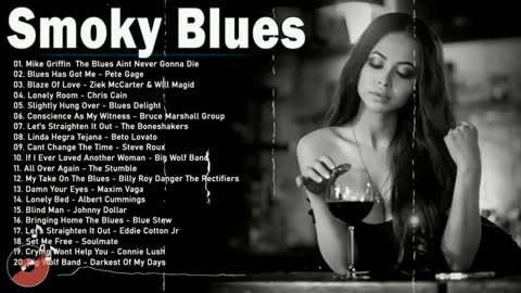 Smoky Whiskey Blues ✔ Slow Blues and Rock Music ✔ The Best Blues Music Compilation To Relax