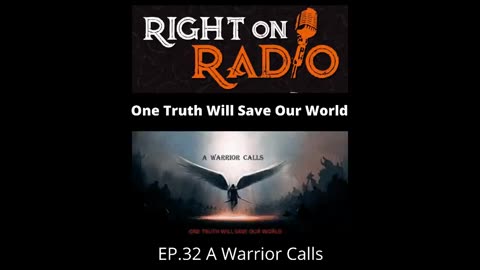 Right On Radio Episode #32 - A Warrior Calls (October 2020)