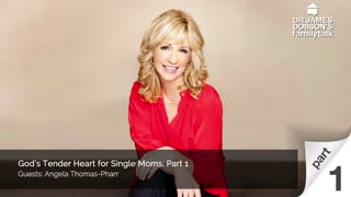 God’s Tender Heart for Single Moms - Part 1 with Guest Angela Thomas-Pharr