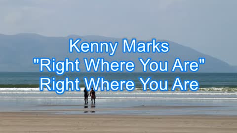 Kenny Marks - Right Where You Are #304