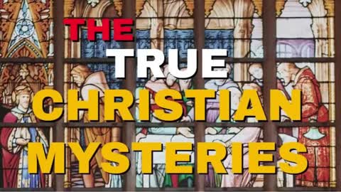 THE TRUE CHRISTIAN MYSTERIES