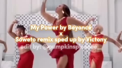 my power by beyoncé x soweto remix sped up by victony