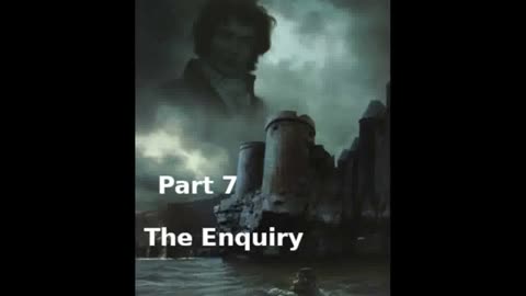 The Count of Monte Cristo by Alexandre Dumas Part 7 The Enquiry