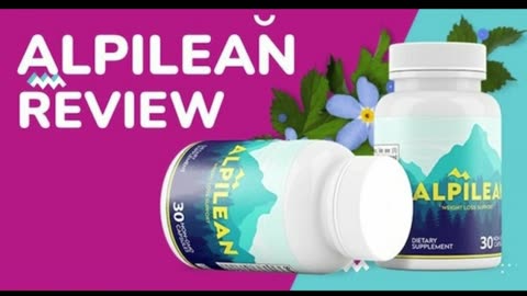 Alpilean Review Can This Alpine Secret Help in Weight Loss Alpilean Ingredients