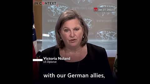 bidens under secretary victoria nuland on nord stream in january 2022