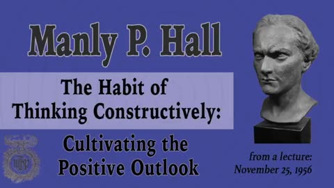 Manly P. Hall: Positive Thinking