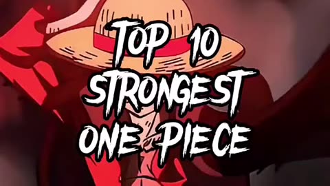 Top 10 strongest one piece