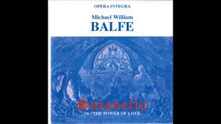 Balfe-Satanella (Part 1 of 2)